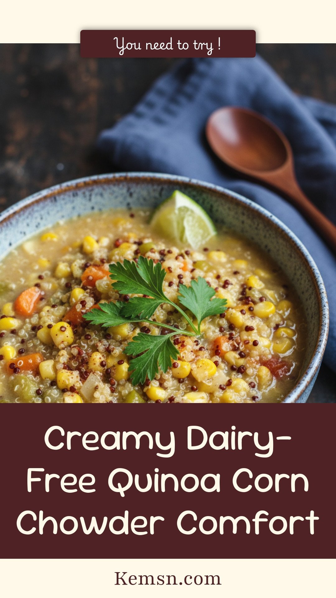Creamy Dairy-Free Quinoa Corn Chowder Comfort