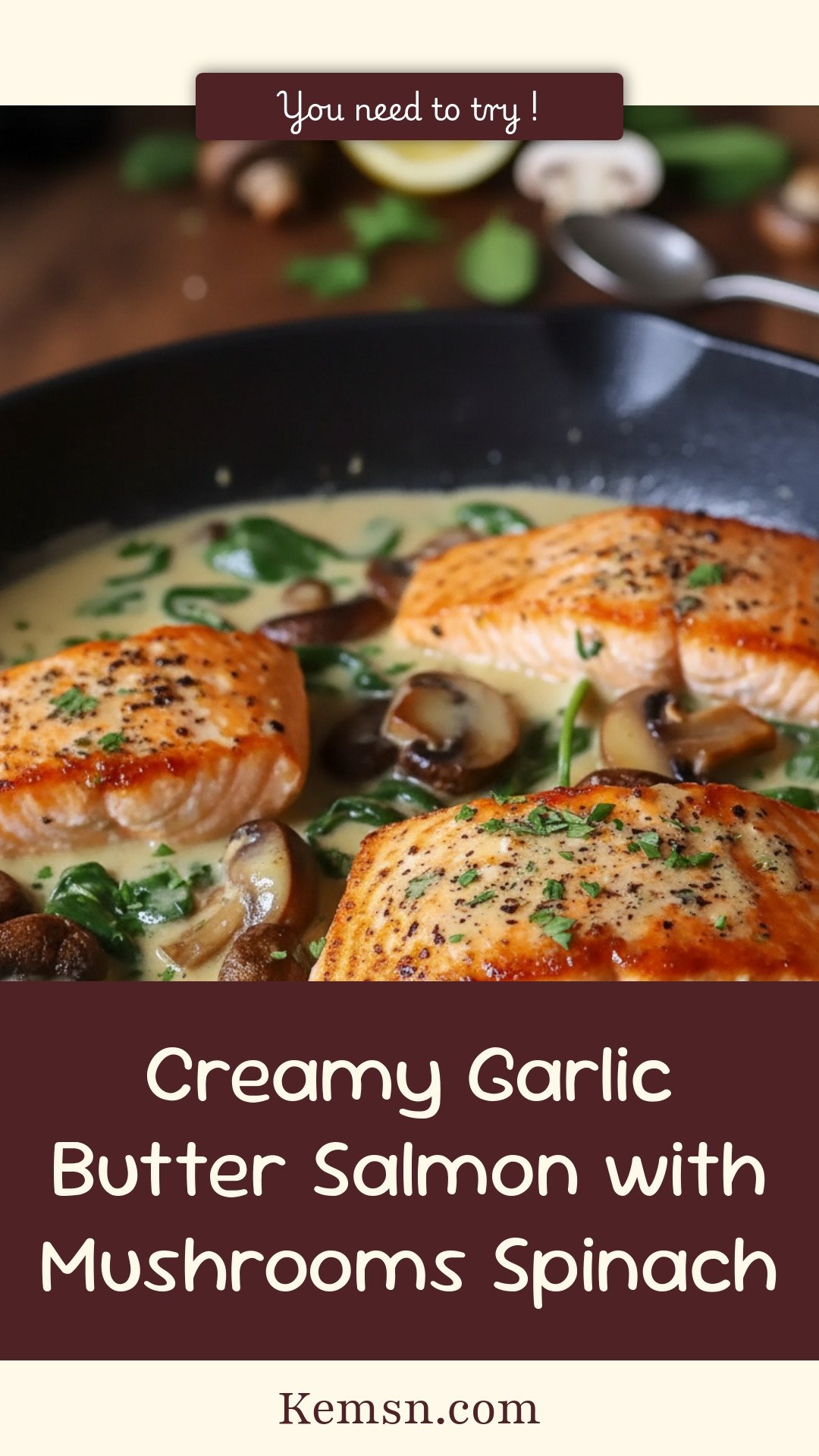 Creamy Garlic Butter Salmon with Mushrooms Spinach